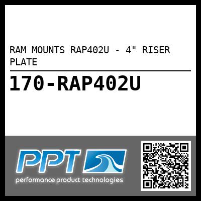 RAM MOUNTS RAP402U - 4" RISER PLATE