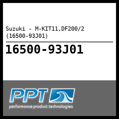 Suzuki - M-KIT11,DF200/2 (16500-93J01) Suzuki - M-KIT11,DF200/2 (16500-93J01)