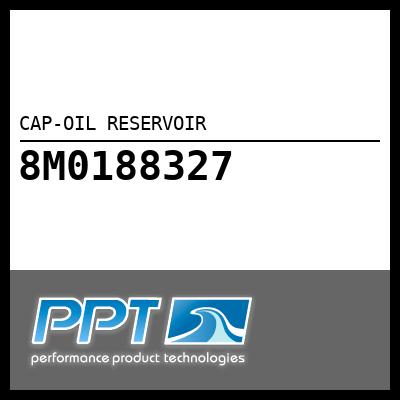 CAP-OIL RESERVOIR CAP-OIL RESERVOIR