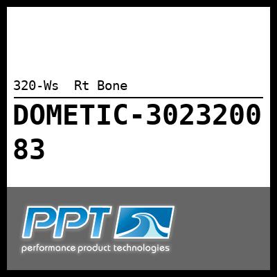 320-Ws Rt Bone 320-Ws Rt Bone