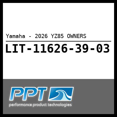 Yamaha - 2026 YZ85 OWNERS Yamaha - 2026 YZ85 OWNERS