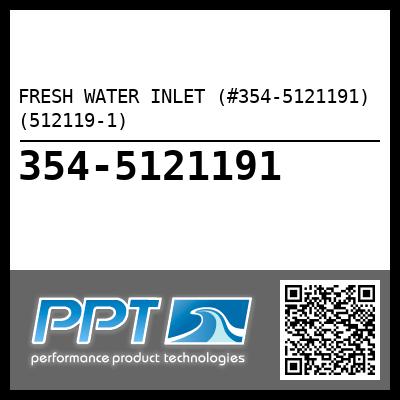 FRESH WATER INLET (#354-5121191) (512119-1) - Click Here to See Product Details