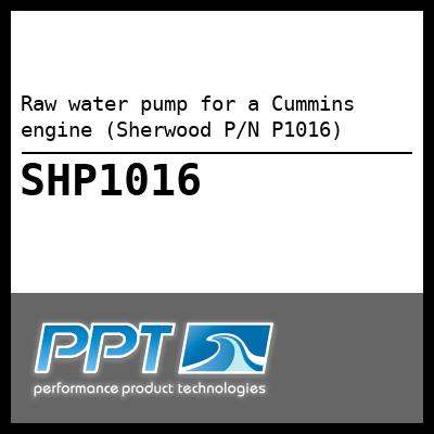 Raw water pump for a Cummins engine (Sherwood P/N P1016)