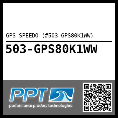 GPS SPEEDO (#503-GPS80K1WW)