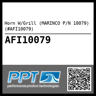Horn W/Grill (MARINCO P/N 10079) (#AFI10079)