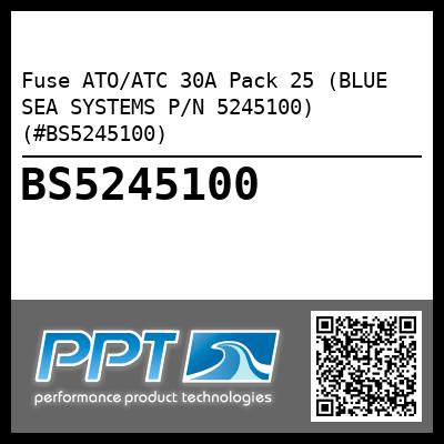 Fuse ATO/ATC 30A Pack 25 (BLUE SEA SYSTEMS P/N 5245100) (#BS5245100)