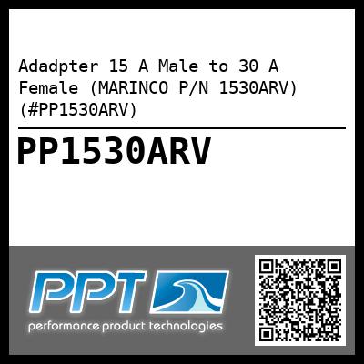 Adadpter 15 A Male to 30 A Female (MARINCO P/N 1530ARV) (#PP1530ARV)