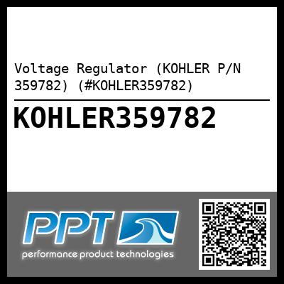 Voltage Regulator (KOHLER P/N 359782) (#KOHLER359782)