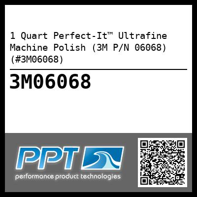 1 Quart Perfect-It™ Ultrafine Machine Polish (3M P/N 06068) (#3M06068)
