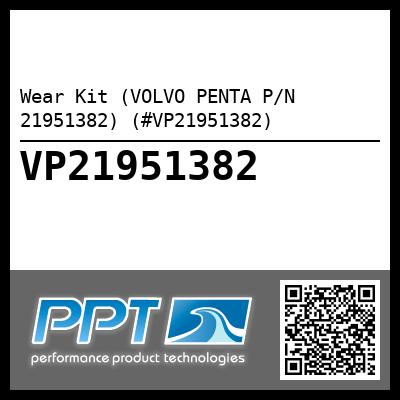 Wear Kit (VOLVO PENTA P/N 21951382) (#VP21951382)