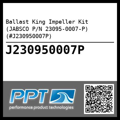 Ballast King Impeller Kit (JABSCO P/N 23095-0007-P) (#J230950007P)