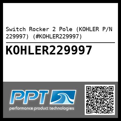 Switch Rocker 2 Pole (KOHLER P/N 229997) (#KOHLER229997)