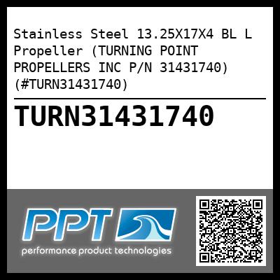Stainless Steel 13.25X17X4 BL L Propeller (TURNING POINT PROPELLERS INC P/N 31431740) (#TURN31431740)