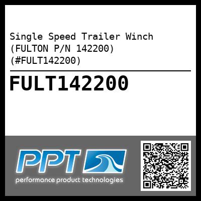 Single Speed Trailer Winch (FULTON P/N 142200) (#FULT142200)