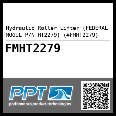 Hydraulic Roller Lifter (FEDERAL MOGUL P/N HT2279) (#FMHT2279)
