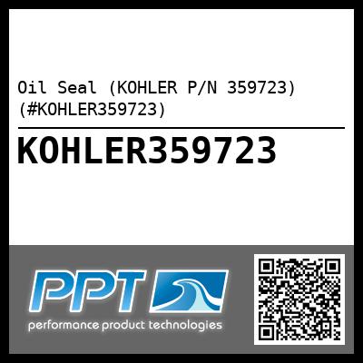 Oil Seal (KOHLER P/N 359723) (#KOHLER359723)