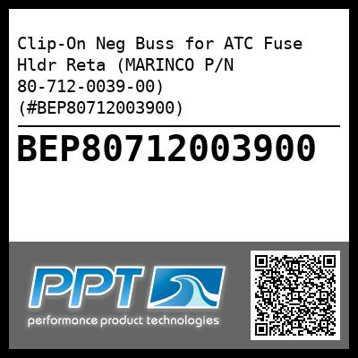 Clip-On Neg Buss for ATC Fuse Hldr Reta (MARINCO P/N 80-712-0039-00) (#BEP80712003900)