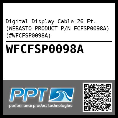 Digital Display Cable 26 Ft. (WEBASTO PRODUCT P/N FCFSP0098A) (#WFCFSP0098A)