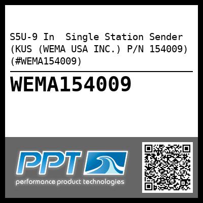 S5U-9 In  Single Station Sender (KUS (WEMA USA INC.) P/N 154009) (#WEMA154009)