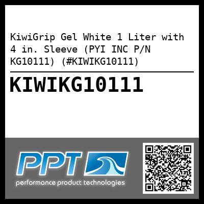 KiwiGrip Gel White 1 Liter with 4 in. Sleeve (PYI INC P/N KG10111) (#KIWIKG10111)