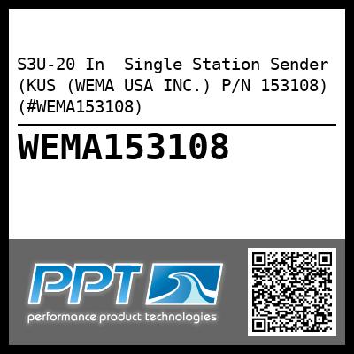 S3U-20 In  Single Station Sender (KUS (WEMA USA INC.) P/N 153108) (#WEMA153108)