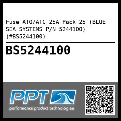 Fuse ATO/ATC 25A Pack 25 (BLUE SEA SYSTEMS P/N 5244100) (#BS5244100)