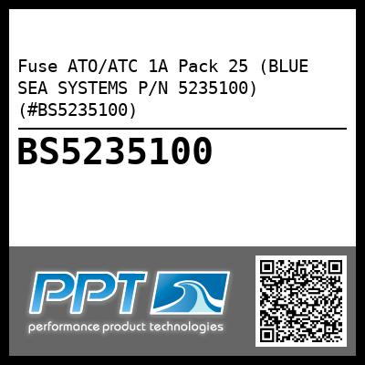 Fuse ATO/ATC 1A Pack 25 (BLUE SEA SYSTEMS P/N 5235100) (#BS5235100)