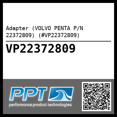 Adapter (VOLVO PENTA P/N 22372809) (#VP22372809)