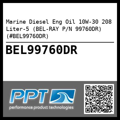 Marine Diesel Eng Oil 10W-30 208 Liter-5 (BEL-RAY P/N 99760DR) (#BEL99760DR)