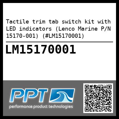 Tactile trim tab switch kit with LED indicators (Lenco Marine P/N 15170-001) (#LM15170001)