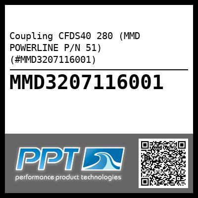Coupling CFDS40 280 (MMD POWERLINE P/N 51) (#MMD3207116001)