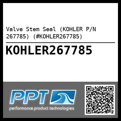 Valve Stem Seal (KOHLER P/N 267785) (#KOHLER267785)