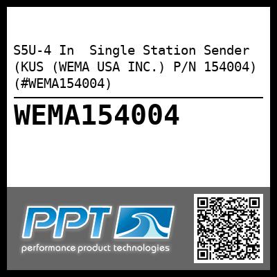 S5U-4 In  Single Station Sender (KUS (WEMA USA INC.) P/N 154004) (#WEMA154004)