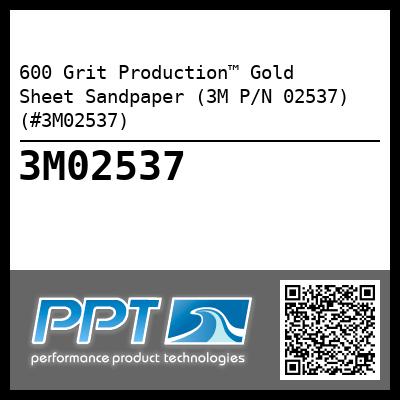 600 Grit Production™ Gold Sheet Sandpaper (3M P/N 02537) (#3M02537)