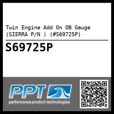 Twin Engine Add On OB Gauge (SIERRA P/N ) (#S69725P)