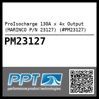 ProIsocharge 130A x 4x Output (MARINCO P/N 23127) (#PM23127)