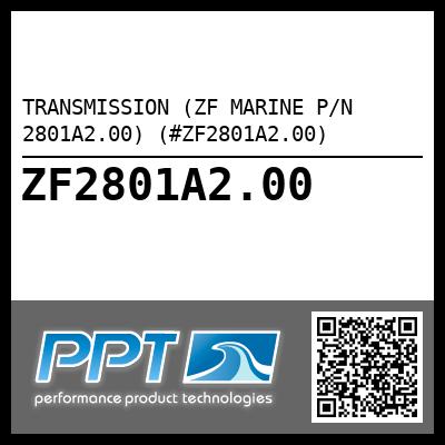 TRANSMISSION (ZF MARINE P/N 2801A2.00) (#ZF2801A2.00)