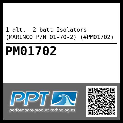 1 alt.  2 batt Isolators (MARINCO P/N 01-70-2) (#PM01702)