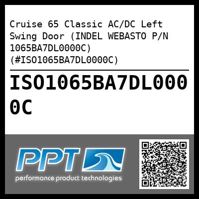 Cruise 65 Classic AC/DC Left Swing Door (INDEL WEBASTO P/N 1065BA7DL0000C) (#ISO1065BA7DL0000C)