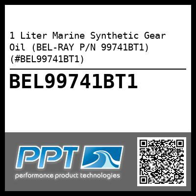 1 Liter Marine Synthetic Gear Oil (BEL-RAY P/N 99741BT1) (#BEL99741BT1)