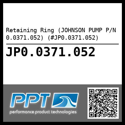 Retaining Ring (JOHNSON PUMP P/N 0.0371.052) (#JP0.0371.052)