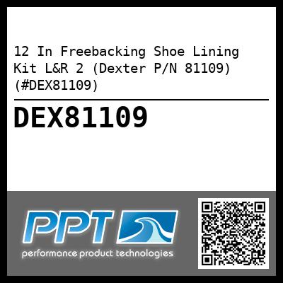 12 In Freebacking Shoe Lining Kit L&R 2 (Dexter P/N 81109) (#DEX81109)