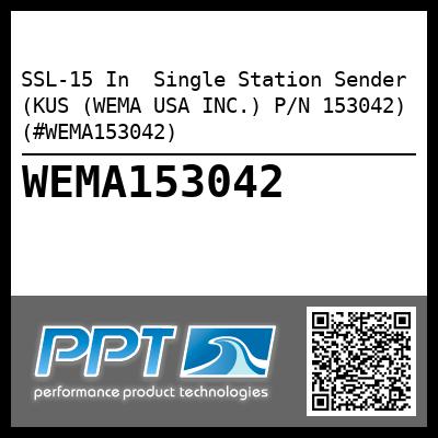 SSL-15 In  Single Station Sender (KUS (WEMA USA INC.) P/N 153042) (#WEMA153042)