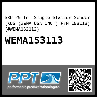 S3U-25 In  Single Station Sender (KUS (WEMA USA INC.) P/N 153113) (#WEMA153113)