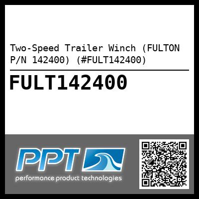 Two-Speed Trailer Winch (FULTON P/N 142400) (#FULT142400)