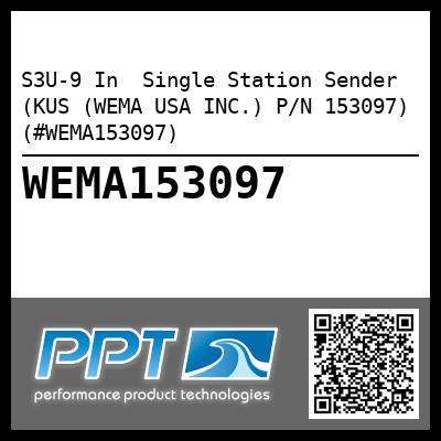 S3U-9 In  Single Station Sender (KUS (WEMA USA INC.) P/N 153097) (#WEMA153097)