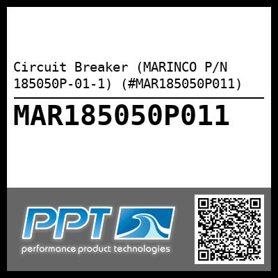Circuit Breaker (MARINCO P/N 185050P-01-1) (#MAR185050P011)