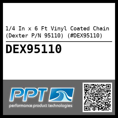 1/4 In x 6 Ft Vinyl Coated Chain (Dexter P/N 95110) (#DEX95110)