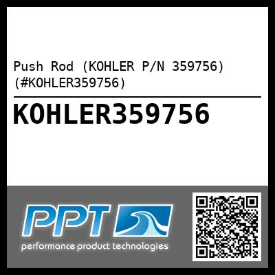 Push Rod (KOHLER P/N 359756) (#KOHLER359756)