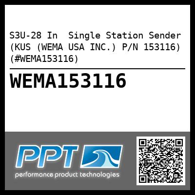 S3U-28 In  Single Station Sender (KUS (WEMA USA INC.) P/N 153116) (#WEMA153116)